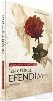 Sen Gelince Efendim(s.a.v)