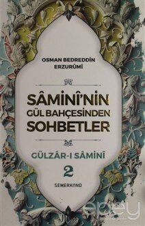 Samini'nin Gül Bahçesinden Sohbetler - Gülzar-ı Samini 2