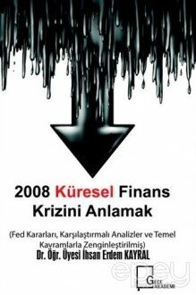 2008 Küresel Finans Krizini Anlamak