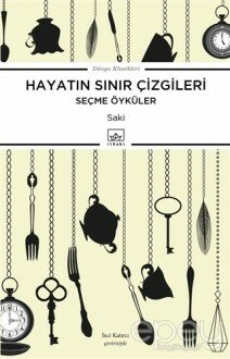 Hayatın Sınır Çizgileri - Seçme Öyküler