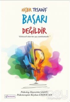 Hiç Bir Tesadüf Başarı Değildir