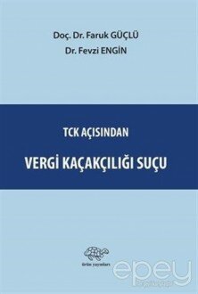 TCK Açısından Vergi Kaçakçılığı Suçu