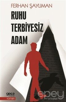 Ruhu Terbiyesiz Adam