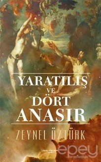 Yaratılış ve Dört Anasır