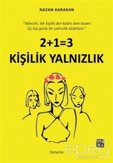 2+1=3 Kişilik Yalnızlık