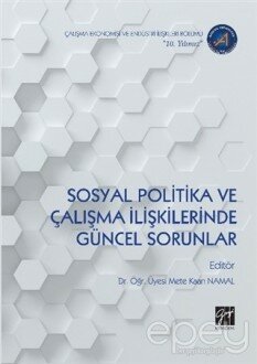 Sosyal Politika ve Çalışma İlişkilerinde Güncel Sorunlar