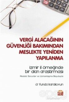 Vergi Alacağının Güvenliği Bakımından Meslekte Yeniden Yapılanma