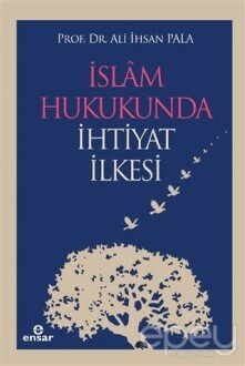 İslam Hukukunda İhtiyat İlkesi