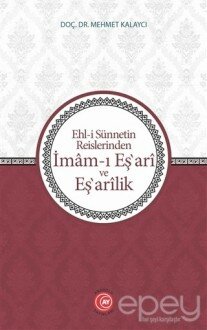 Ehl-i Sünnetin Reislerinden İmam-ı Eş'ari ve Eş'arilik