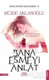 Bana Esmeyi Anlat - Bana Sevmeyi Anlat Serisi 2