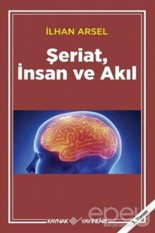 Şeriat, İnsan ve Akıl