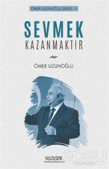 Sevmek Kazanmaktır