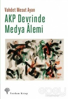 AKP Devrinde Medya Alemi