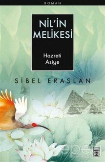 Nil’in Melikesi Hazreti Asiye