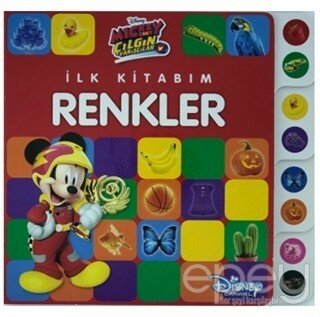 Mickey ve Çılgın Yarışçılar - İlk Kitabım Renkler