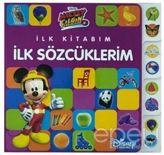 Mickey ve Çılgın Yarışçılar - İlk Kitabım İlk Sözcüklerim