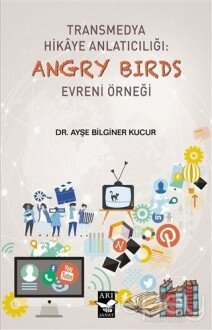 Transmedya Hikaye Anlatıcılığı: Angry Birds Evreni Örneği