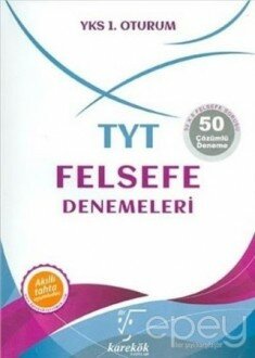 TYT Felsefe Denemeleri 50 Çözümlü Deneme YKS 1. Oturum