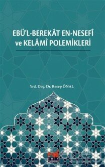 Ebü'l-Berekat en-Nesefi ve Kelami Polemikleri