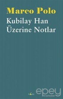 Kubilay Han Üzerine Notlar