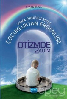 Vaka Örnekleriyle Çocukluktan Ergenliğe Otizmde 2. Adım