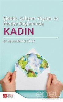 Şiddet, Çalışma Yaşamı ve Medya Bağlamında Kadın