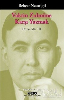 Vaktin Zulmüne Karşı Yazmak