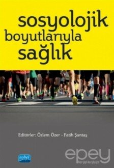 Sosyolojik Boyutlarıyla Sağlık