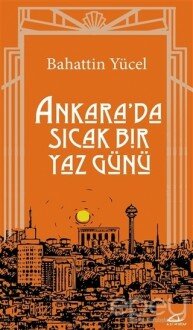 Ankara'da Sıcak Bir Yaz Günü