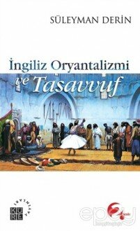 İngiliz Oryantalizmi ve Tasavvuf