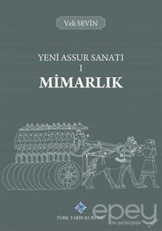 Yeni Assur Sanatı 1 - Mimarlık