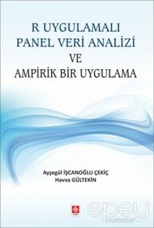 R Uygulamalı Panel Veri Analizi ve Ampirik Bir Uygulama