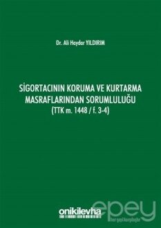 Sigortacının Koruma ve Kurtarma Masraflarından Sorumluluğu (TTK m. 1448/F.3-4)