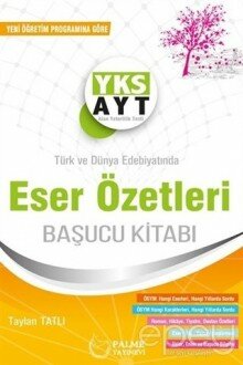 AYT Türk Edebiyatında Eser Özetleri Başucu Kitabı