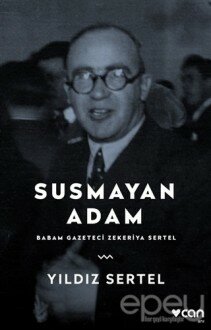 Susmayan Adam - Babam Gazeteci Zekeriya Sertel