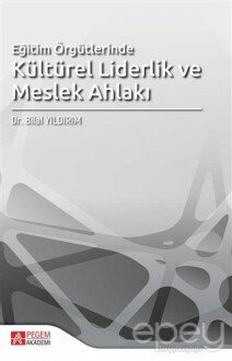 Eğitim Örgütlerinde Kültürel Liderlik ve Meslek Ahlakı