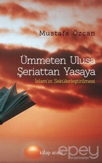 Ümmeten Ulusa Şeriattan Yasaya