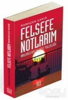 Felsefe Notlarım