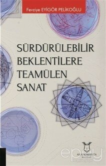 Sürdürülebilir Beklentilere Teamülen Sanat