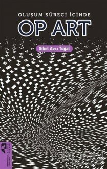 Oluşum Süreci İçinde Op Art