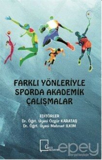 Farklı Yönleriyle Sporda Akademik Çalışmalar