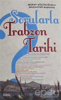 Sorularla Trabzon Tarihi