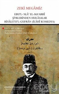 Ebu'l Ala El- Ma'arri Şi'rlerinden Hulasalar Risaletu'l Gufran (İlahi Komedya)