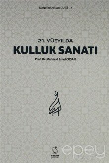 21. Yüzyılda Kulluk Sanatı