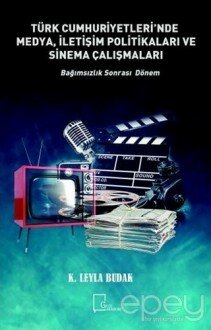 Türk Cumhuriyetleri'nde Medya, İletişim Politikaları ve Sinema Çalışmaları