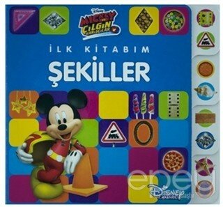 Mickey ve Çılgın Yarışçılar - İlk Kitabım Şekiller