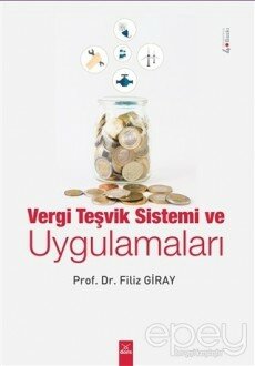 Vergi Teşvik Sistemi ve Uygulamaları