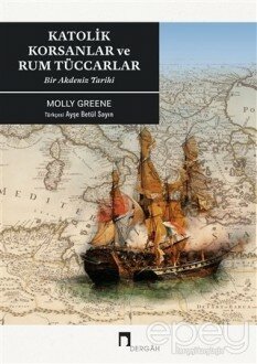 Katoli̇k Korsanlar ve Rum Tüccarlar