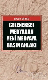 Medyadan Yeni Medyaya Basın Ahlakı