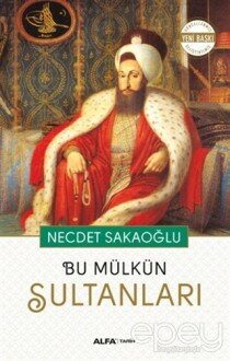 Bu Mülkün Sultanları